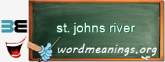 WordMeaning blackboard for st. johns river